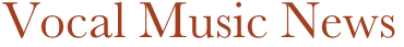 Vocal Music News